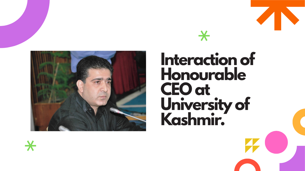 Interaction of Honourable CEO at University of Kashmir.